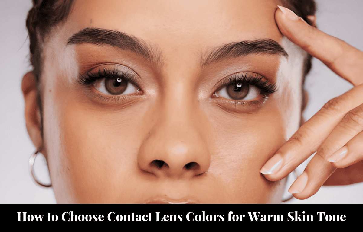 contact lens colors for warm skin tone